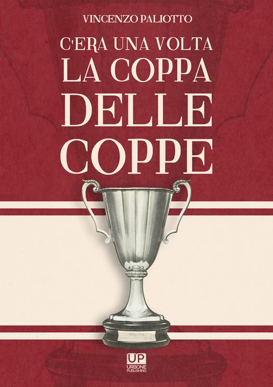 C'era una volta la Coppa delle Coppe - Vincenzo Paliotto - copertina