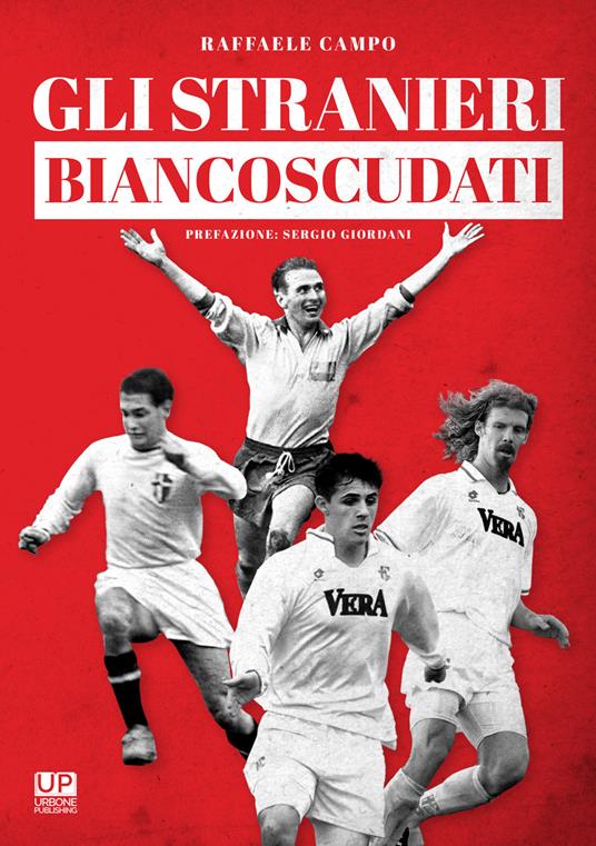 Gli stranieri biancoscudati - Raffaele Campo - copertina