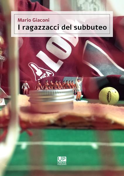 I ragazzacci del subbuteo - Mario Giaconi - copertina
