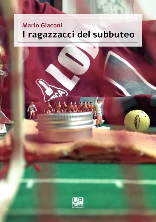I ragazzacci del subbuteo - Mario Giaconi - copertina