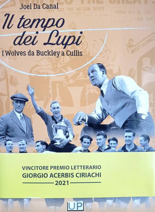 Il tempo dei lupi. I Wolves da Buckley a Cullis - Joel Da Canal - copertina