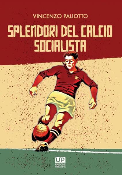 Splendori del calcio socialista - Vincenzo Paliotto - copertina