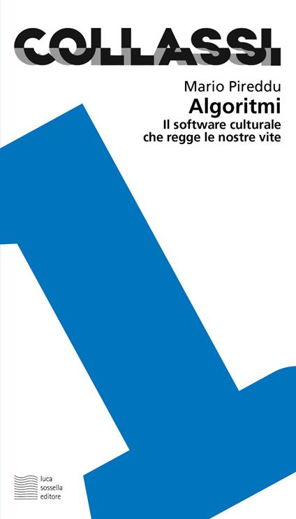 Algoritmi. Il software culturale che regge le nostre vite - Mario Pireddu - ebook