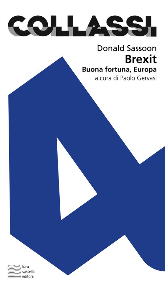 Brexit. Buona fortuna, Europa - Donald Sassoon,Paolo Gervasi - ebook