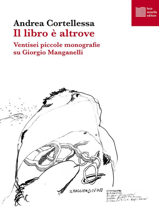 Il libro è altrove. Ventisei piccole monografie su Giorgio Manganelli - Andrea Cortellessa - copertina