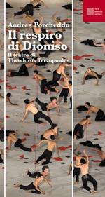 Il respiro di Dioniso. Il teatro di Theodoros Terzopoulos