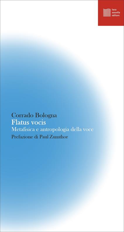 Flatus vocis. Metafisica e antropologia della voce - Corrado Bologna - copertina