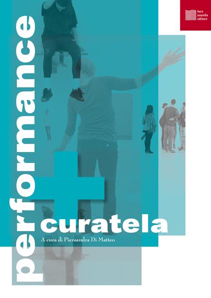 Performance e curatela - Piersandra Di Matteo - copertina