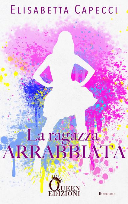 La ragazza arrabbiata - Elisabetta Capecci - copertina