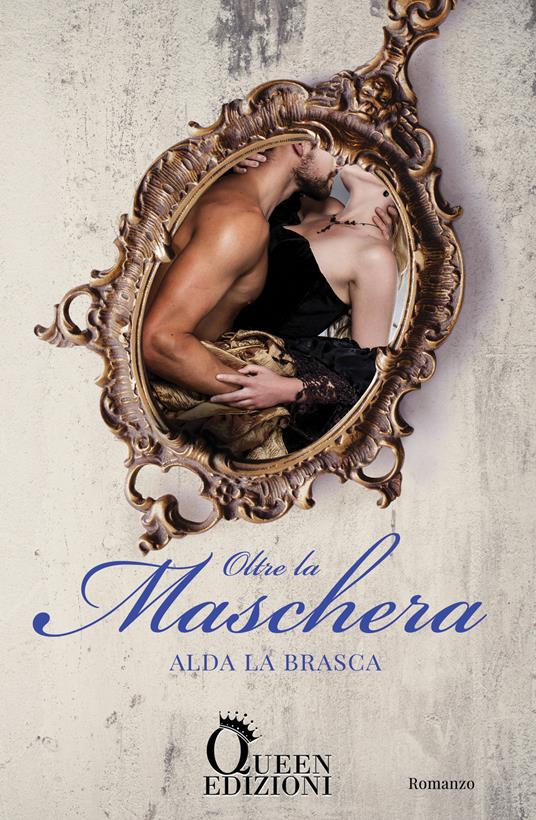 Oltre la maschera - Alda La Brasca - copertina