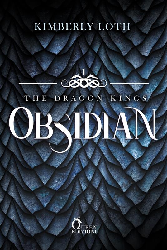 Obsidian. The dragon kings. Vol. 1 - Kimberly Loth - copertina