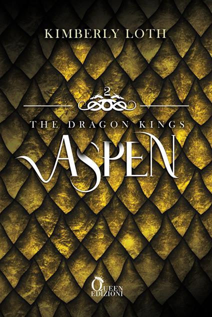 Aspen. The dragon kings. Vol. 2 - Kimberly Loth - copertina