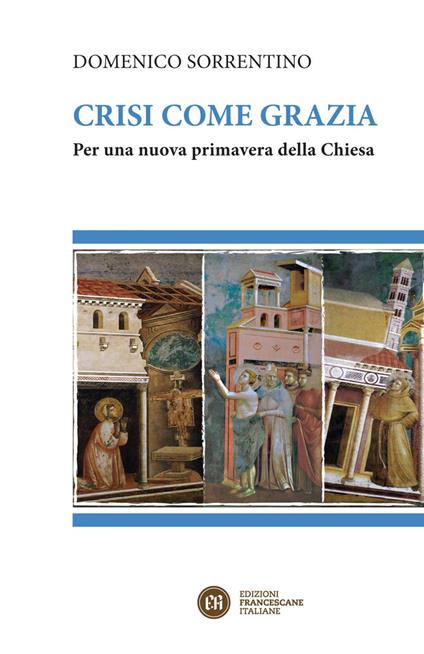 Crisi come grazia. Per una nuova primavera della Chiesa - Domenico Sorrentino - ebook