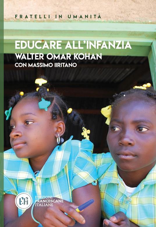 Educare all'infanzia - Massimo Iiritano,Walter O. Kohan - ebook