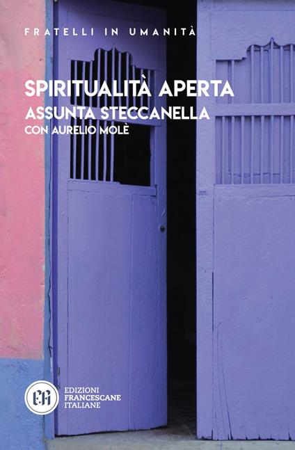 Spiritualità aperta - Aurelio Molè,Assunta Steccanella - ebook