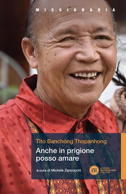 Anche in prigione posso amare - Tito Banchong Thopanhong - copertina
