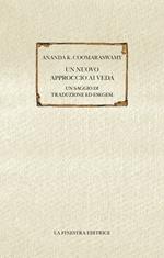 Un nuovo approccio ai Veda. Un saggio di traduzione ed esegesi