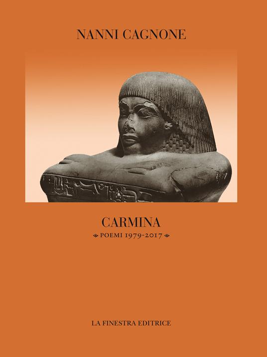 Carmina (poemi 1979-2017) - Nanni Cagnone - copertina