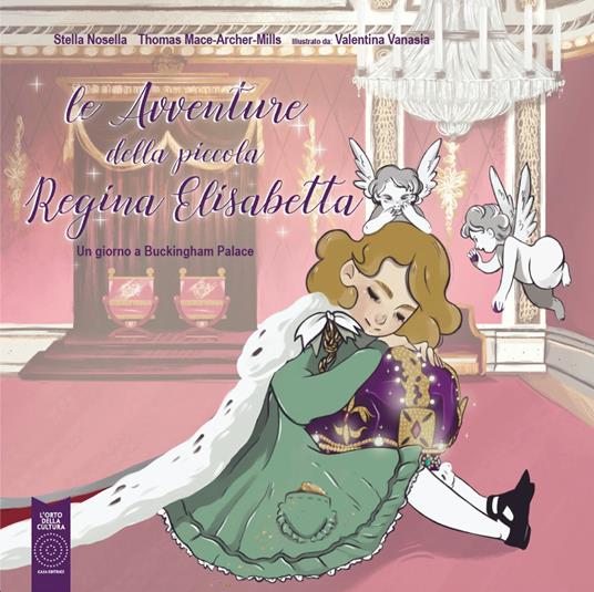 Le avventure della piccola regina Elisabetta. Un giorno a Buckingham Palace - Stella Nosella,Thomas J. Mace-Arthur-Mills - copertina