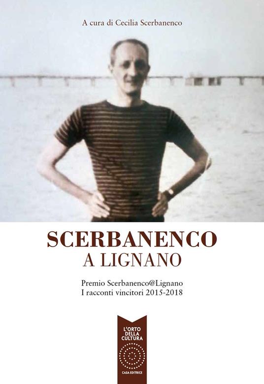 Scerbanenco a Lignano. Premio Scerbananeco@Lignano. I racconti vincitori 2015-2018 - copertina
