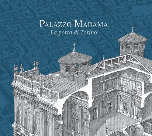 Palazzo Madama. La porta di Torino - copertina