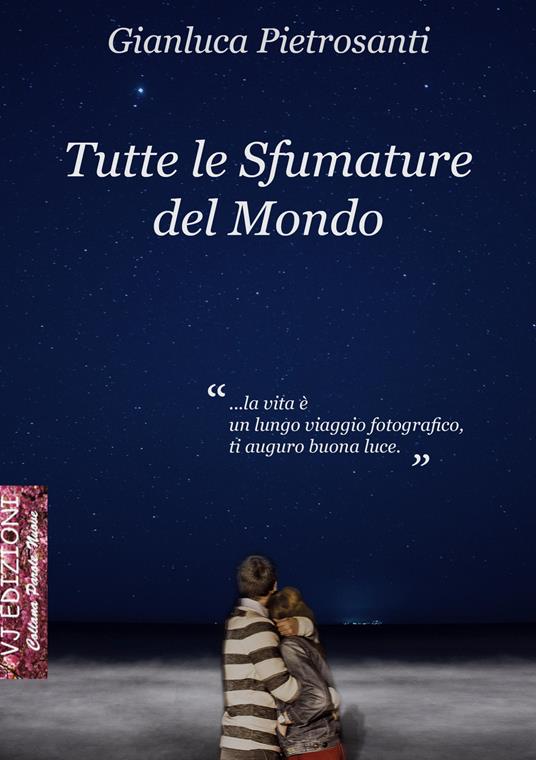 Tutte le sfumature del mondo - Gianluca Pietrosanti - copertina