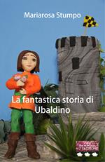 La fantastica storia di Ubaldino