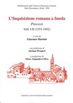 L' Inquisizione romana a Imola. Processi. Vol. 1-2: (1551-1592).