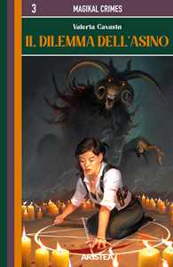 Il dilemma dell'Asino. MagiKal Crimes. Vol. 3