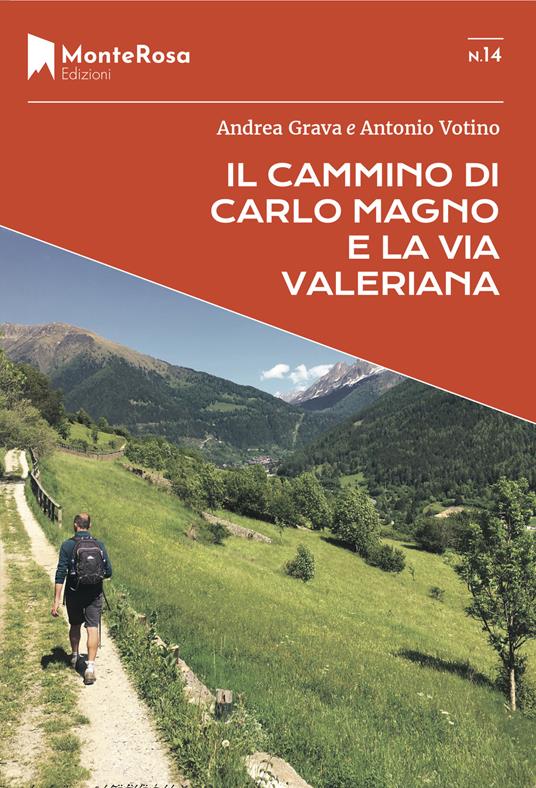 Il Cammino di Carlo Magno e la Via Valeriana - Andrea Grava,Antonio Votino - copertina