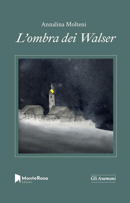 L' ombra dei Walser - Annalina Molteni - copertina