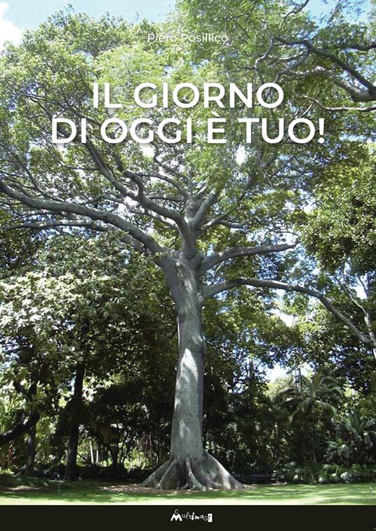 Il giorno di oggi è tuo! - Piero Posillico - copertina