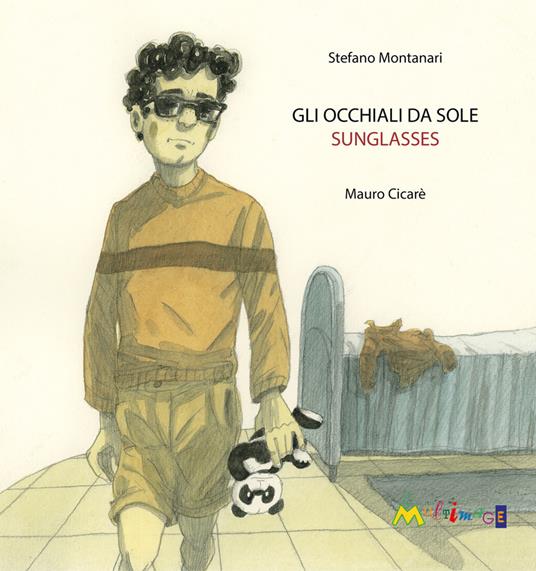 Gli occhiali da sole-Sunglasses. Ediz. bilingue - Stefano Montanari - copertina