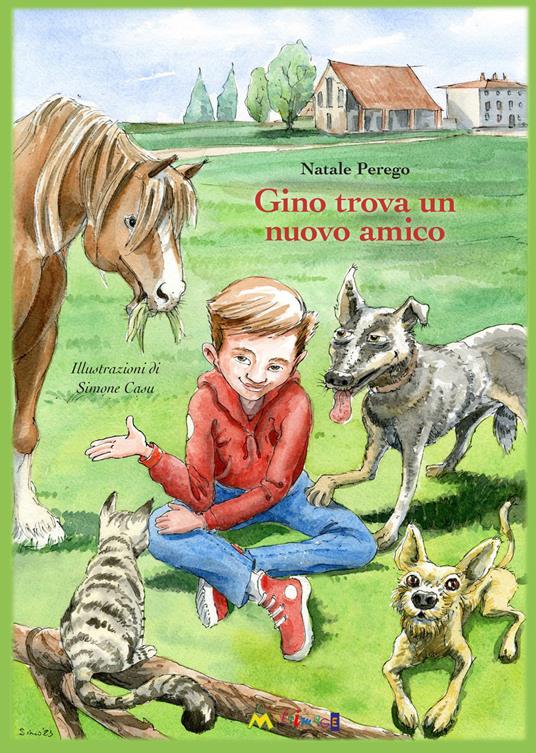 Gino trova un nuovo amico. Ediz. illustrata - Natale Perego - copertina