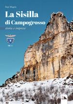 La Sisilla di Campogrosso. Storia e imprese