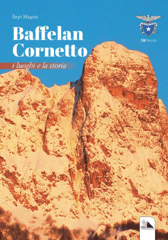 Baffelan e Cornetto. I luoghi e la storia - Bepi Magrin - copertina