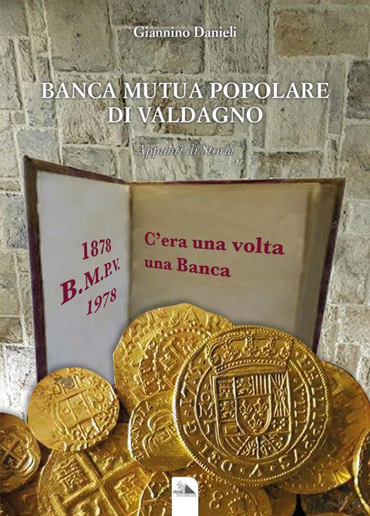 Banca mutua popolare di Valdagno. Appunti di storia - Giannino Danieli - copertina