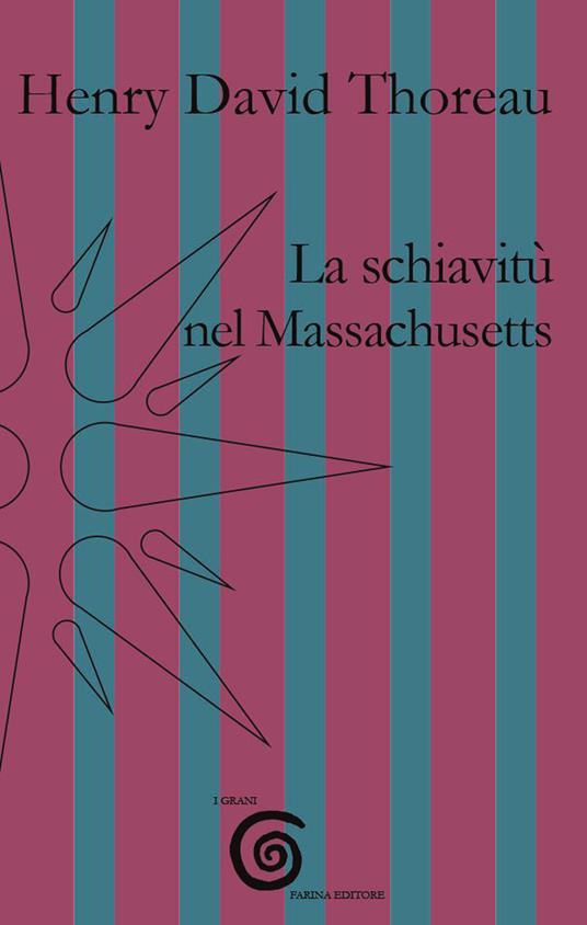 La schiavitù nel Massachusetts - Henry David Thoreau - copertina