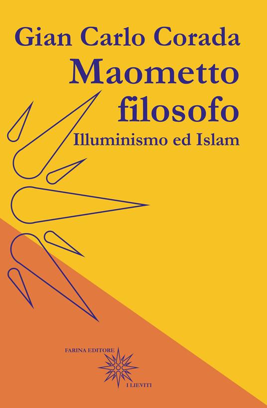 Maometto filosofo. Illuminismo ed Islam - Gian Carlo Corada - copertina