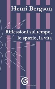 Riflessioni sul tempo, lo spazio, la vita