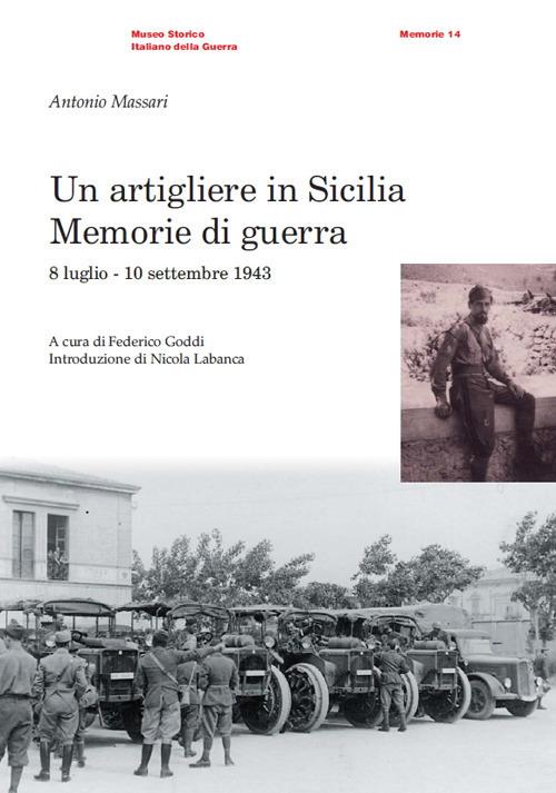 Un artigliere in Sicilia. Memorie di guerra (8 luglio–10 settembre 1943) - Antonio Massari - copertina