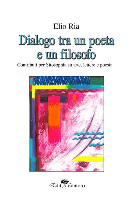 Dialogo tra un poeta e un filosofo - Elio Ria - copertina