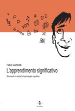 L'apprendimento significativo. Strumenti e metodi di psicologia cognitiva