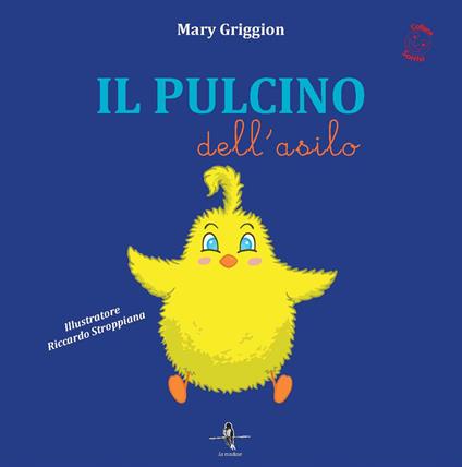Il pulcino dell'asilo - Mary Griggion - copertina