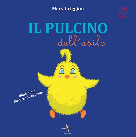 Il pulcino dell'asilo - Mary Griggion - copertina
