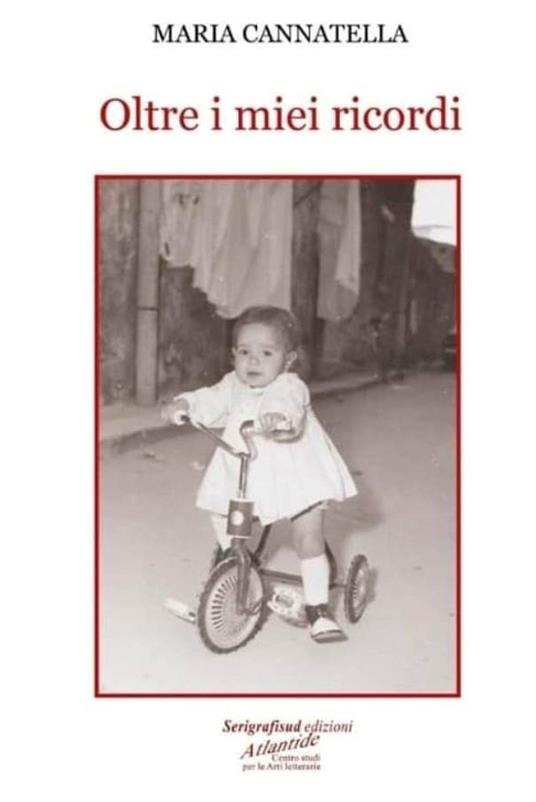 Oltre i miei ricordi - Maria Cannatella - copertina