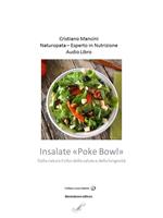 Insalate «poke bowl». Dalla natura il cibo della salute e della longevità. Audiolibro