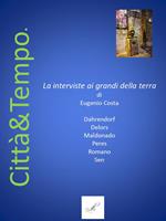 Città e tempo. Le interviste ai grandi della Terra. Con CD-Audio