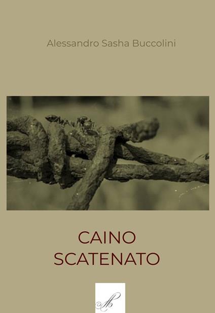 Caino scatenato - Alessandro Sasha Buccolini - copertina