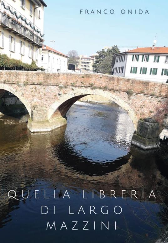 Quella libreria di Largo Mazzini - Franco Onida - copertina